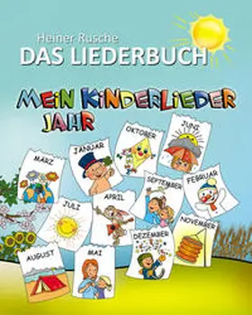 Rusche |  Mein Kinderlieder Jahr - Das Liederbuch | Buch |  Sack Fachmedien