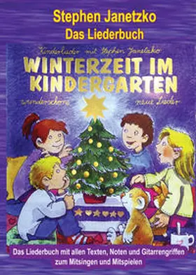 Janetzko |  Winterzeit im Kindergarten - 10 wunderschöne neue Winter- und Weihnachtslieder | Buch |  Sack Fachmedien