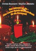 Baumann / Janetzko |  Der Advent ist da - Das Lieder-Spiele-Mitmach-Buch für die Kerzenzeit | Buch |  Sack Fachmedien