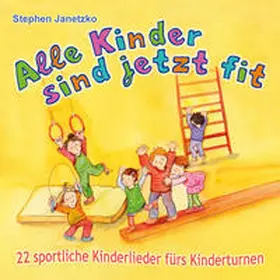 Janetzko | Alle Kinder sind jetzt fit | Sonstiges | 978-3-95722-322-7 | www.sack.de