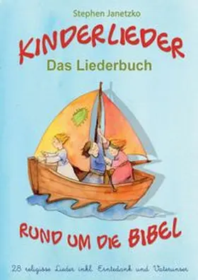 Janetzko |  Kinderlieder rund um die Bibel - 28 religiöse Lieder inkl. Erntedank und Vaterunser | Buch |  Sack Fachmedien
