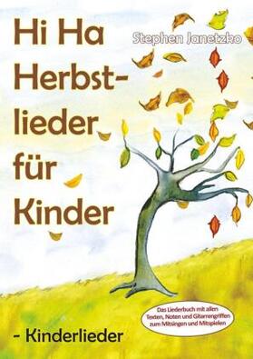 Janetzko |  Hi Ha Herbstlieder für Kinder - Kinderlieder | Buch |  Sack Fachmedien