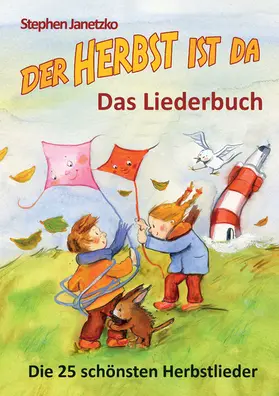 Janetzko |  Der Herbst ist da - Die 25 schönsten Herbstlieder | eBook | Sack Fachmedien