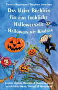 Baumann / Janetzko |  Das kleine Büchlein für eine fröhliche Halloweenzeit - Halloween mit Kindern | eBook | Sack Fachmedien