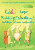 Janetzko / Ruf / Hilbmann |  LULIKA - Unser Frühlingsliederalbum (Kinderlieder mit Lucia und Angelika, Vol. 3) | eBook | Sack Fachmedien