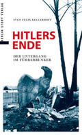 Kellerhoff |  Hitlers Ende | Buch |  Sack Fachmedien