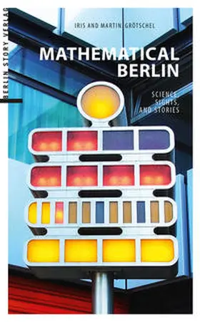 Grötschel |  Mathematical Berlin | Buch |  Sack Fachmedien