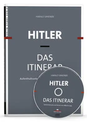 Sandner |  Hitler - Das Itinerar | Buch |  Sack Fachmedien