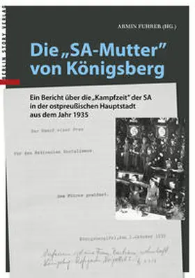 Fuhrer |  Die "SA-Mutter" von Königsberg | Buch |  Sack Fachmedien