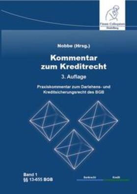 Nobbe | Kommentar zum Kreditrecht, 3. Auflage | Buch | 978-3-95725-048-3 | sack.de