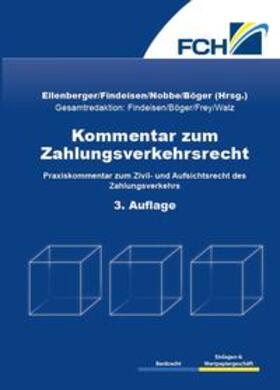 Böger / Ellenberger / Findeisen | Kommentar zum Zahlungsverkehrsrecht 3. Auflage | Buch | 978-3-95725-095-7 | sack.de