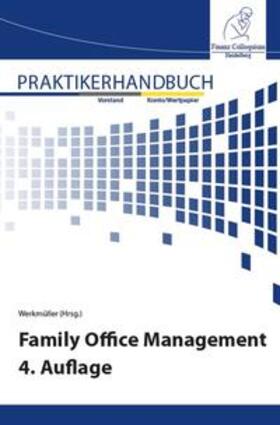 Werkmüller / Bohländer | Family Office Management 4. Auflage | Buch | 978-3-95725-135-0 | sack.de