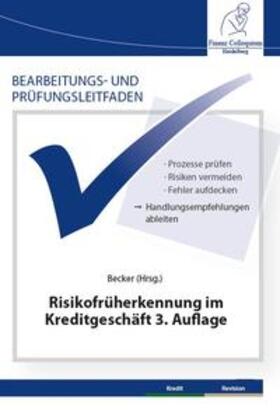 Becker | Bearbeitungs- und Prüfungsleitfaden: Risikofrüherkennung im Kreditgeschäft 3. Auflage | Buch | 978-3-95725-141-1 | sack.de