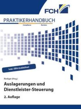 Riediger | Auslagerungen und Dienstleister-Steuerung 2. Auflage | Buch | 978-3-95725-166-4 | sack.de