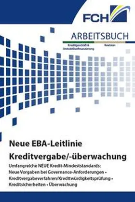 Ahsbahs / Cieslak / Fahlenbock |  Arbeitsbuch Neue EBA-Leitlinie Kreditvergabe/-überwachung | Buch |  Sack Fachmedien