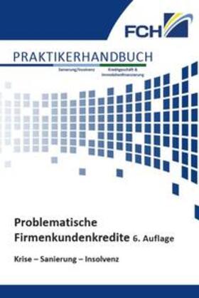 Beck / Braun |  Problematische Firmenkundenkredite, 6. Auflage | Buch |  Sack Fachmedien