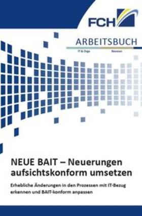 Arnsberg / Astel / Bachinger |  NEUE BAIT – Neuerungen aufsichtskonform umsetzen | Buch |  Sack Fachmedien