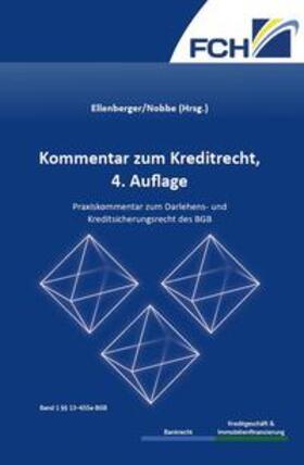 Prof. Dr. Ellenberger / Dr. h.c. Nobbe † / Ellenberger |  Kommentar zum Kreditrecht, 4. Auflage | Buch |  Sack Fachmedien