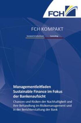 Dietz / Hager / Kring |  Managementleitfaden Sustainable Finance im Fokus der Bankenaufsicht | Buch |  Sack Fachmedien