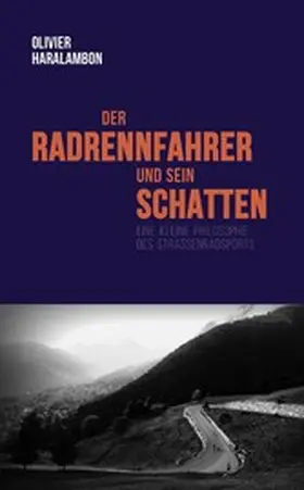 Haralambon |  Der Radrennfahrer und sein Schatten | eBook | Sack Fachmedien