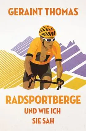 Thomas |  Radsportberge und wie ich sie sah | Buch |  Sack Fachmedien