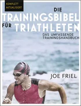 Friel |  Die Trainingsbibel für Triathleten | Buch |  Sack Fachmedien