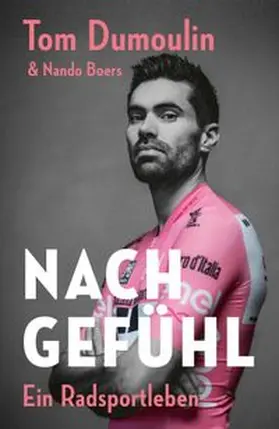 Dumoulin / Boers |  Nach Gefühl - Ein Radsportleben | Buch |  Sack Fachmedien