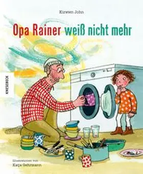 John | Opa Rainer weiß nicht mehr | Buch | 978-3-95728-064-0 | www.sack.de