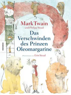 Twain / Stead |  Das Verschwinden des Prinzen Oleomargarine | Buch |  Sack Fachmedien