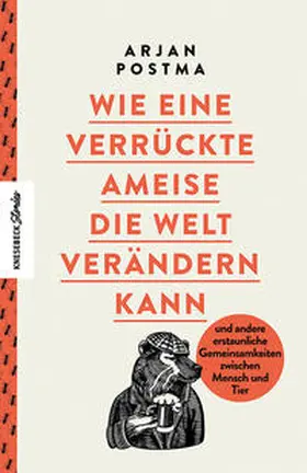 Postma |  Wie eine verrückte Ameise die Welt verändern kann | Buch |  Sack Fachmedien
