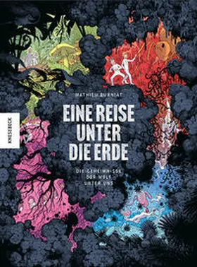 Burniat / Selosse |  Eine Reise unter die Erde | Buch |  Sack Fachmedien