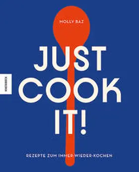 Baz |  Just cook it! | Buch |  Sack Fachmedien