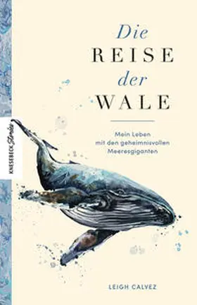 Calvez | Die Reise der Wale | Buch | 978-3-95728-844-8 | www.sack.de