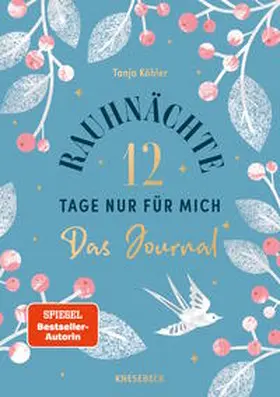 Köhler |  Rauhnächte - 12 Tage nur für mich - Das Journal zum Buch | Buch |  Sack Fachmedien