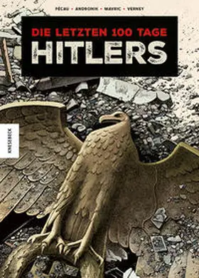 Pécau |  Die letzten 100 Tage Hitlers | Buch |  Sack Fachmedien