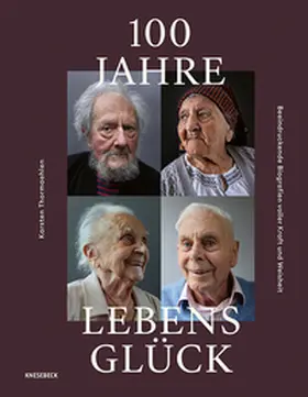 Thormaehlen / Kleis |  100 Jahre Lebensglück | Buch |  Sack Fachmedien