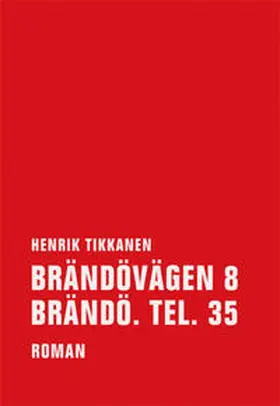 Tikkanen | Brändovägen 8 Brändö. Tel. 35 | Buch | 978-3-95732-014-8 | www.sack.de