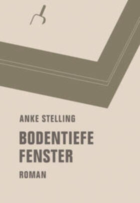 Stelling | Bodentiefe Fenster | Buch | 978-3-95732-081-0 | sack.de