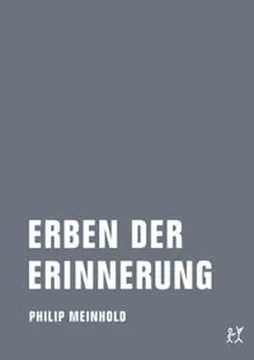 Meinhold | Erben der Erinnerung | Buch | 978-3-95732-088-9 | www.sack.de