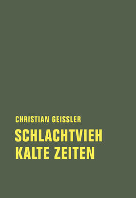 Geissler |  Schlachtvieh / Kalte Zeiten | eBook | Sack Fachmedien