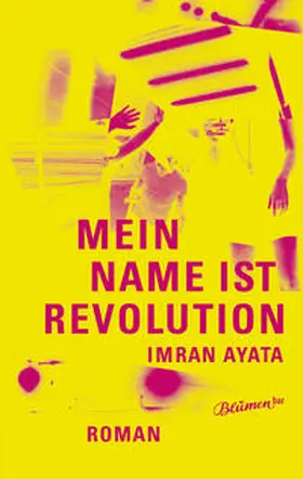 Ayata | Mein Name ist Revolution | Buch | 978-3-95732-116-9 | www.sack.de