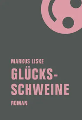 Liske |  Glücksschweine | Buch |  Sack Fachmedien