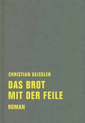 Geissler |  Das Brot mit der Feile | Buch |  Sack Fachmedien