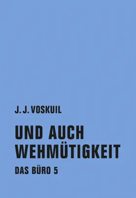 Voskuil |  Und auch Wehmütigkeit | eBook | Sack Fachmedien