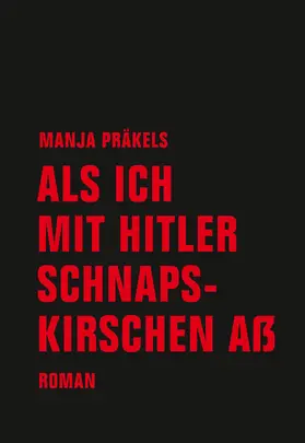 Präkels |  Als ich mit Hitler Schnapskirschen aß | eBook | Sack Fachmedien