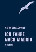 Gelaschwili |  Ich fahre nach Madrid | eBook | Sack Fachmedien