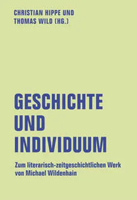 Hippe / Wild / Delabar |  Geschichte und Individuum | Buch |  Sack Fachmedien