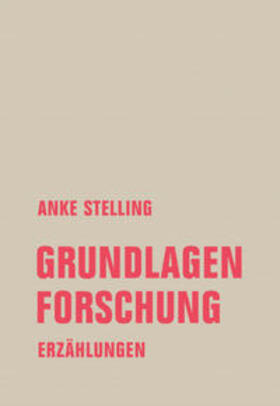 Stelling | Grundlagenforschung | Buch | 978-3-95732-447-4 | sack.de