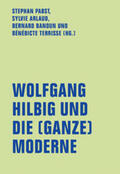 Pabst / Arlaud / Banoun |  Wolfgang Hilbig und die (ganze) Moderne | Buch |  Sack Fachmedien