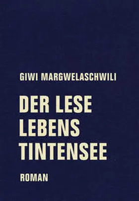 Margwelaschwili | Der Leselebenstintensee | Buch | 978-3-95732-494-8 | www.sack.de